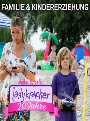 cover image of 20 Jahre Ladykracher--Kindererziehung & Familie